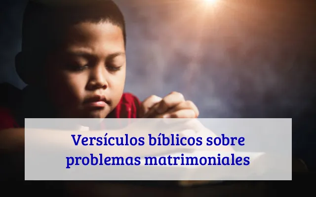 Versículos bíblicos sobre problemas matrimoniales