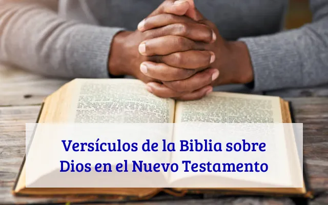 Versículos de la Biblia sobre Dios en el Nuevo Testamento