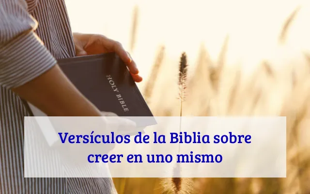 Versículos de la Biblia sobre creer en uno mismo