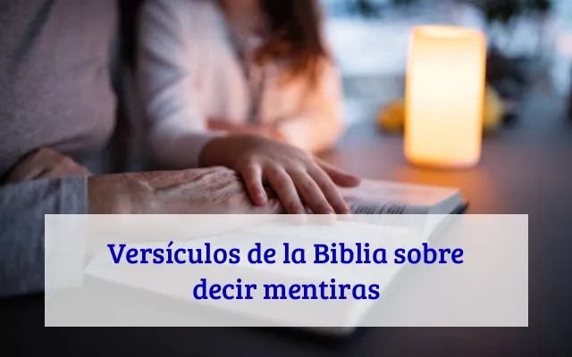 Versículos de la Biblia sobre decir mentiras