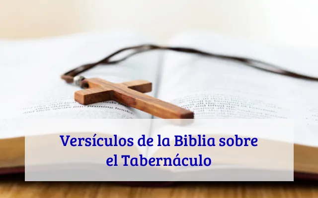 Versículos de la Biblia sobre el Tabernáculo