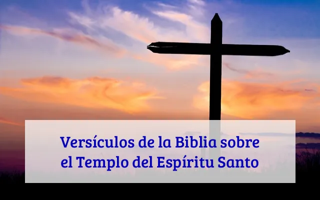 Versículos de la Biblia sobre el Templo del Espíritu Santo