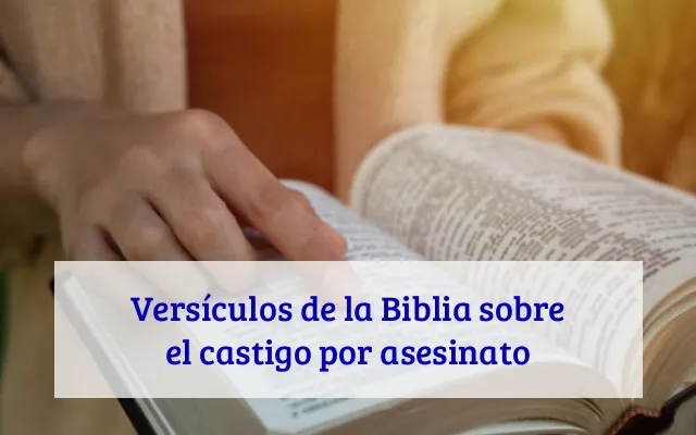 Versículos de la Biblia sobre el castigo por asesinato