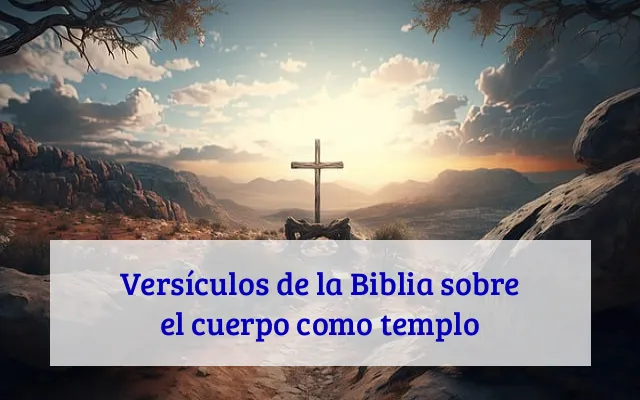 Versículos de la Biblia sobre el cuerpo como templo