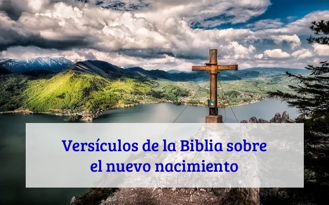 Versículos de la Biblia sobre el nuevo nacimiento