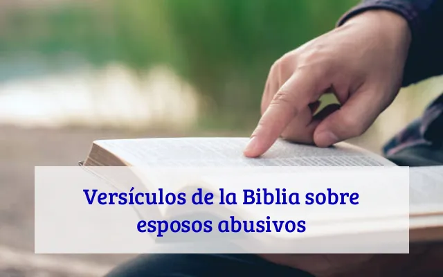 Versículos de la Biblia sobre esposos abusivos