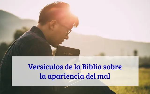 Versículos de la Biblia sobre la apariencia del mal