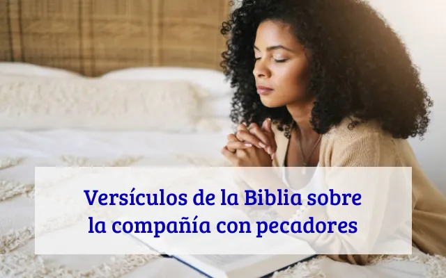 Versículos de la Biblia sobre la compañía con pecadores