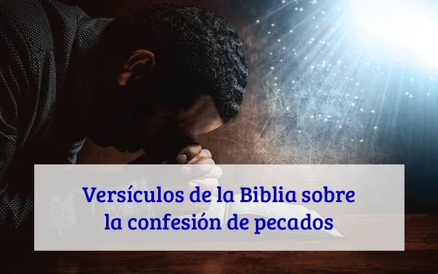 Versículos de la Biblia sobre la confesión de pecados