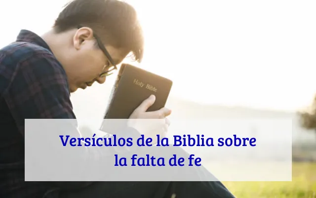 Versículos de la Biblia sobre la falta de fe