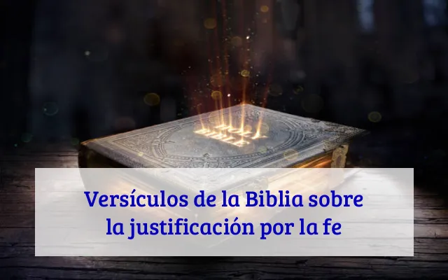 Versículos de la Biblia sobre la justificación por la fe