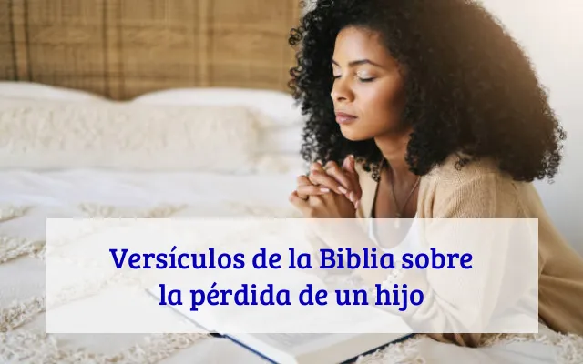 Versículos de la Biblia sobre la pérdida de un hijo