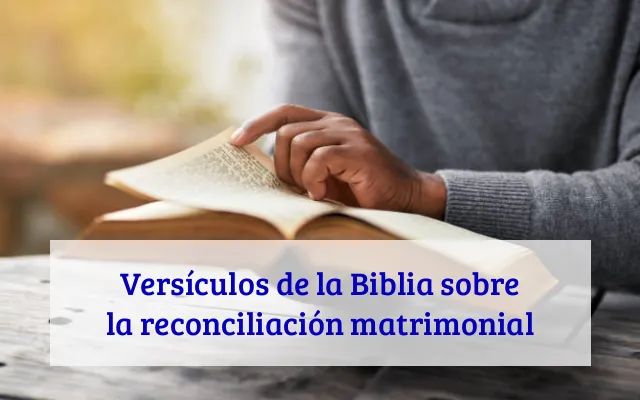 Versículos de la Biblia sobre la reconciliación matrimonial