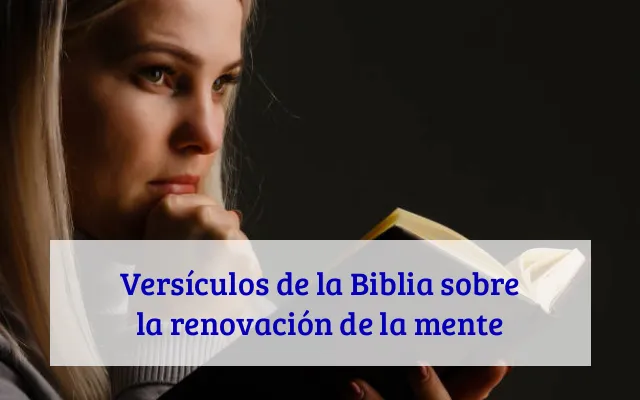 Versículos de la Biblia sobre la renovación de la mente