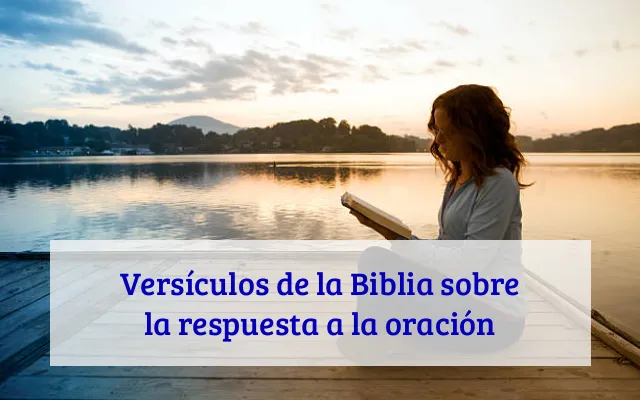 Versículos de la Biblia sobre la respuesta a la oración