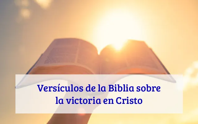 Versículos de la Biblia sobre la victoria en Cristo