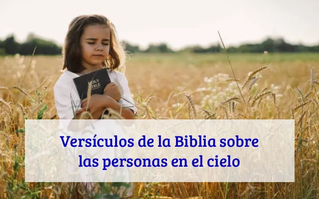 Versículos de la Biblia sobre las personas en el cielo