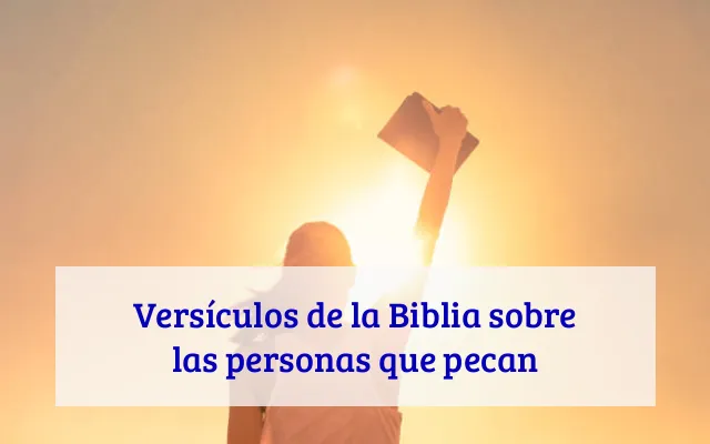 Versículos de la Biblia sobre las personas que pecan