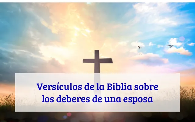 Versículos de la Biblia sobre los deberes de una esposa