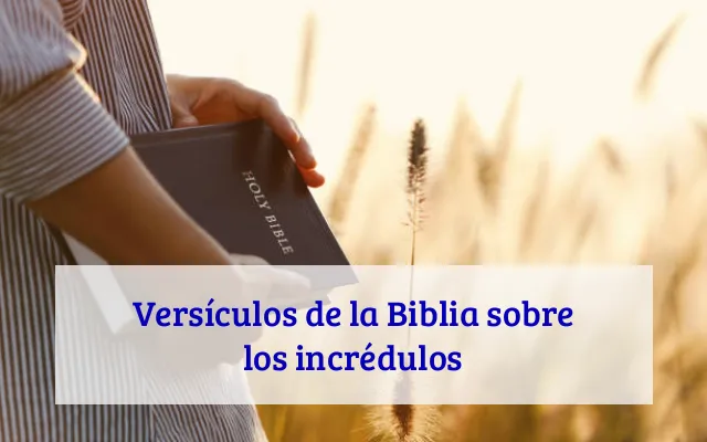 Versículos de la Biblia sobre los incrédulos