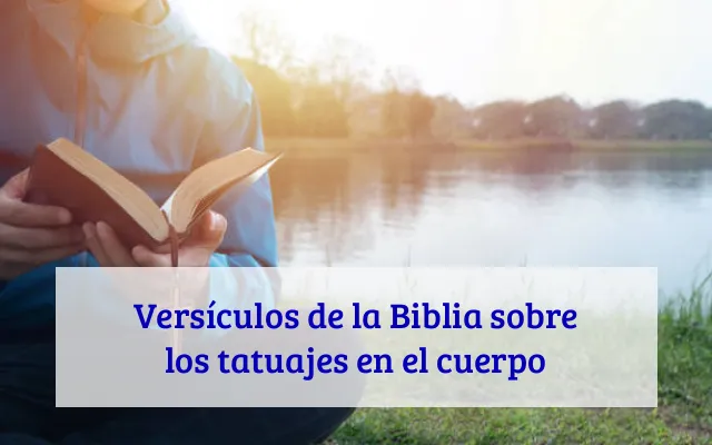 Versículos de la Biblia sobre los tatuajes en el cuerpo