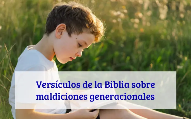 Versículos de la Biblia sobre maldiciones generacionales