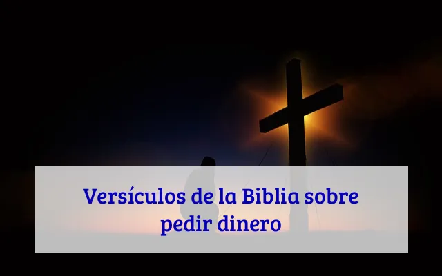 Versículos de la Biblia sobre pedir dinero