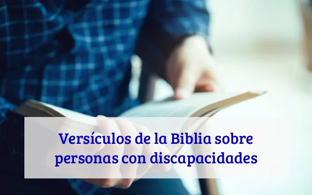 Versículos de la Biblia sobre personas con discapacidades