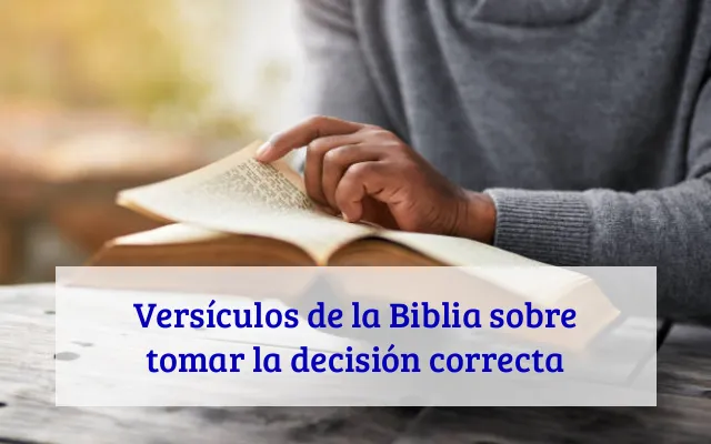 Versículos de la Biblia sobre tomar la decisión correcta